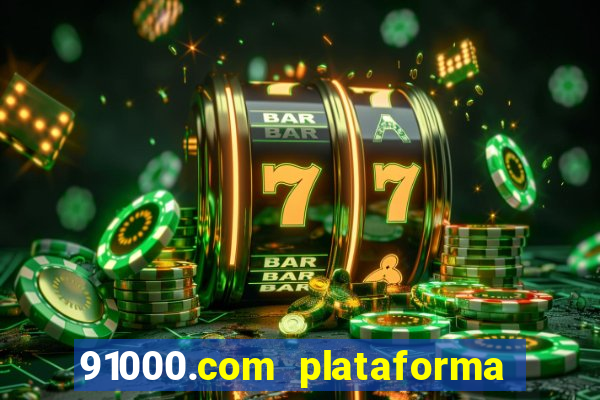 91000.com plataforma de jogos